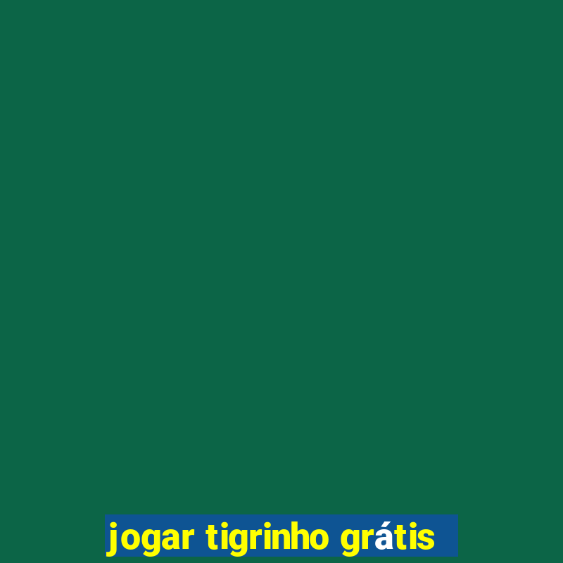 jogar tigrinho grátis