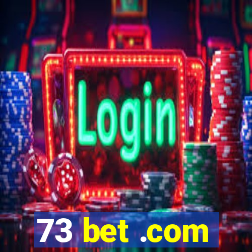 73 bet .com