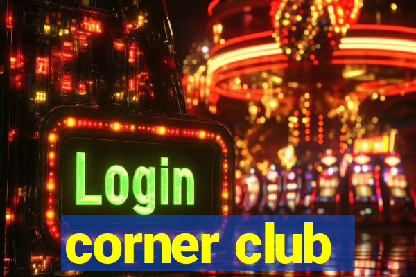 corner club