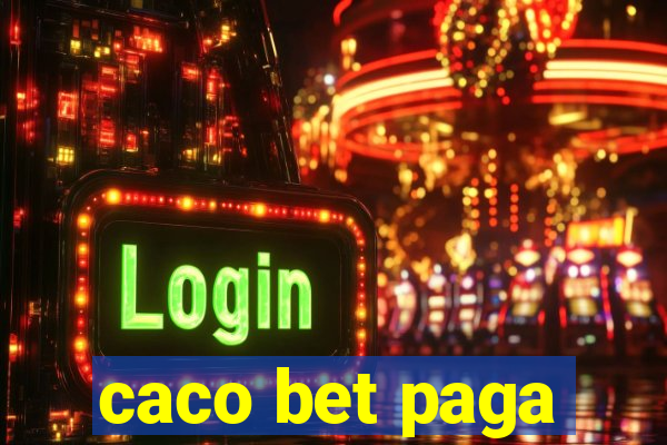 caco bet paga