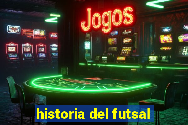 historia del futsal