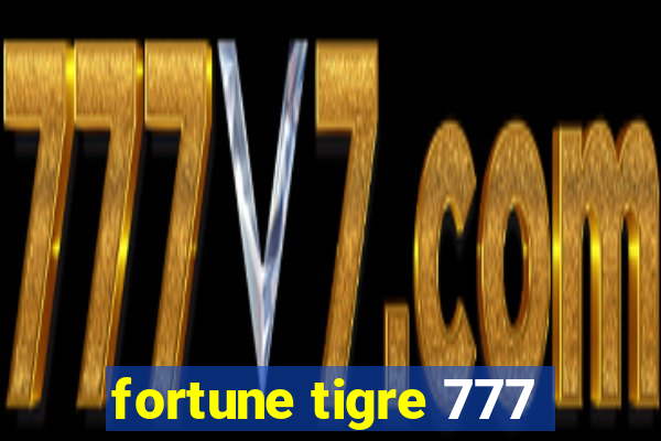 fortune tigre 777