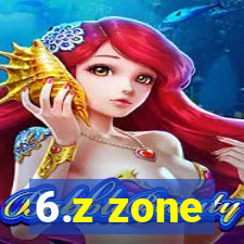 6.z zone