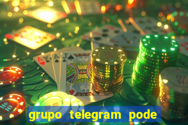 grupo telegram pode tudo 18