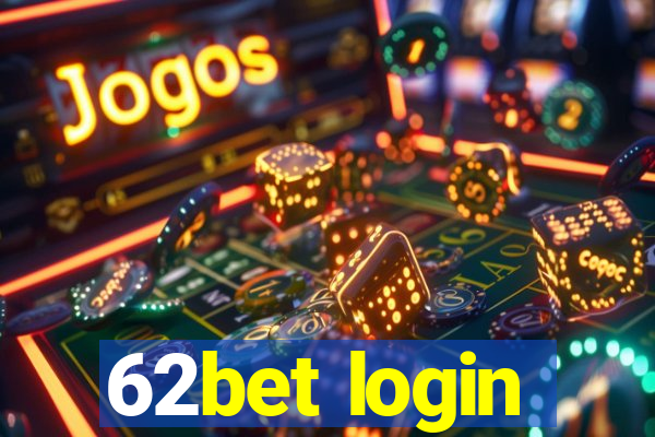 62bet login