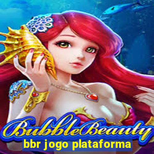 bbr jogo plataforma