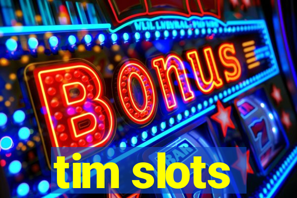 tim slots