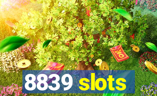 8839 slots