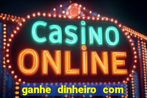 ganhe dinheiro com jogos online