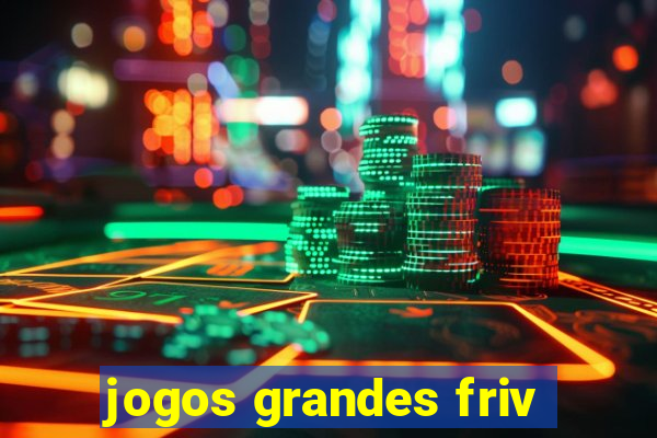 jogos grandes friv