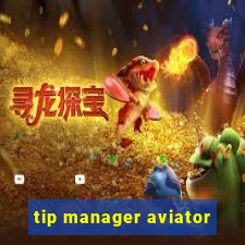 tip manager aviator