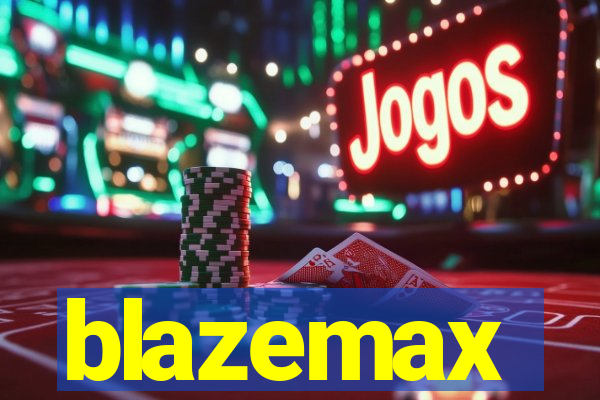 blazemax