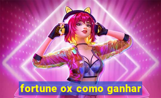 fortune ox como ganhar