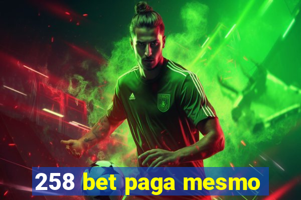 258 bet paga mesmo