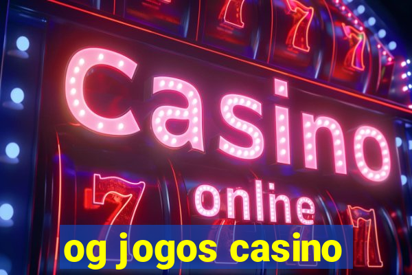 og jogos casino