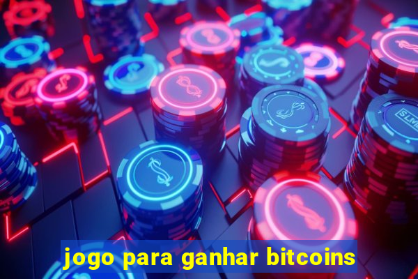 jogo para ganhar bitcoins