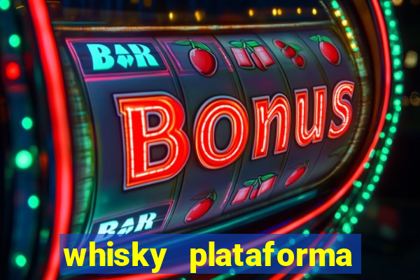 whisky plataforma de jogos