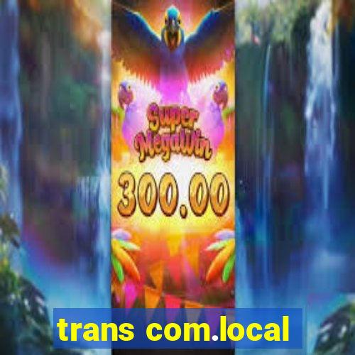 trans com.local