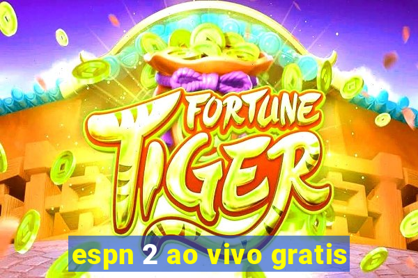 espn 2 ao vivo gratis