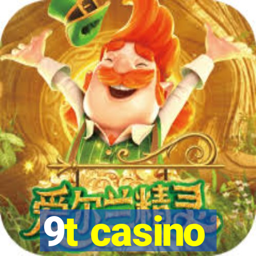 9t casino