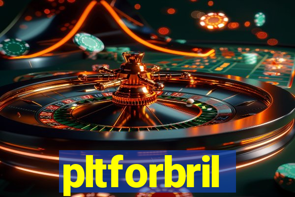 pltforbril