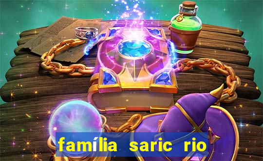 família saric rio de janeiro