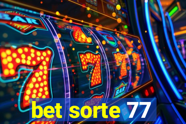 bet sorte 77