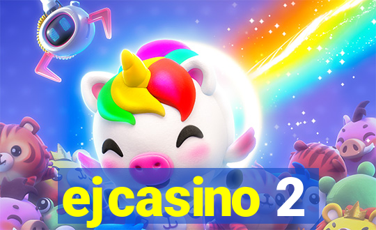 ejcasino 2