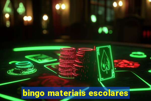 bingo materiais escolares