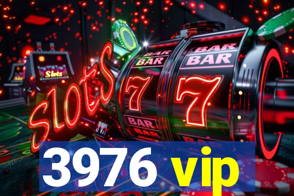 3976 vip