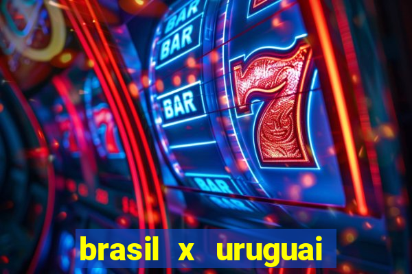 brasil x uruguai ao vivo multicanais