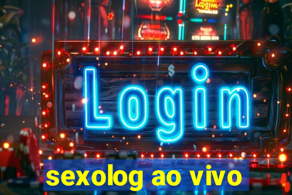 sexolog ao vivo