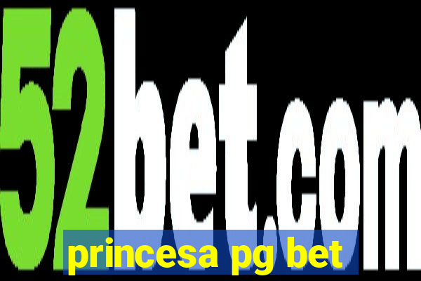 princesa pg bet