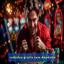 rodadas gratis sem depósito