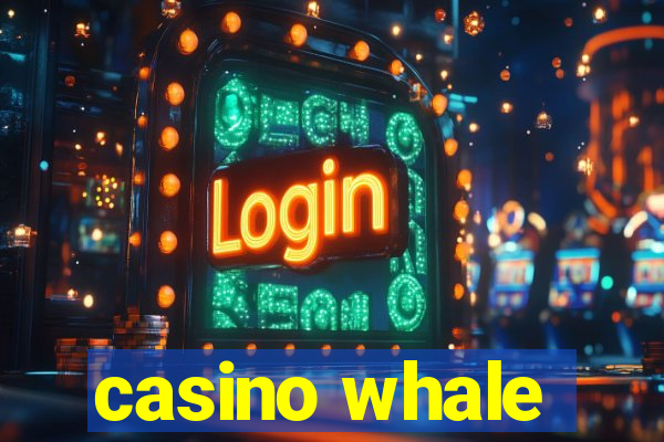 casino whale