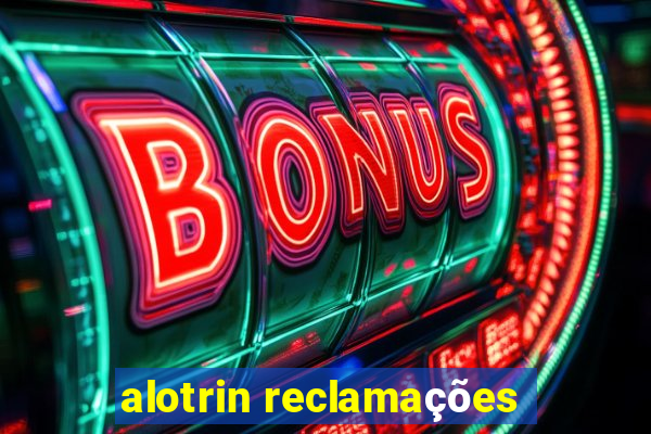 alotrin reclamações