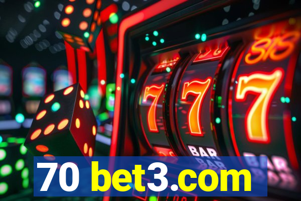 70 bet3.com