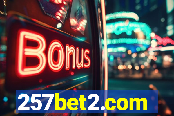 257bet2.com