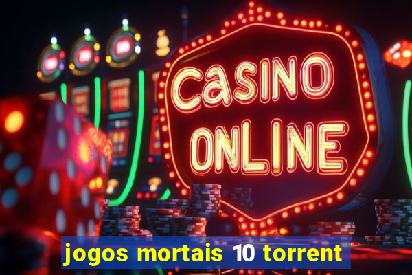 jogos mortais 10 torrent