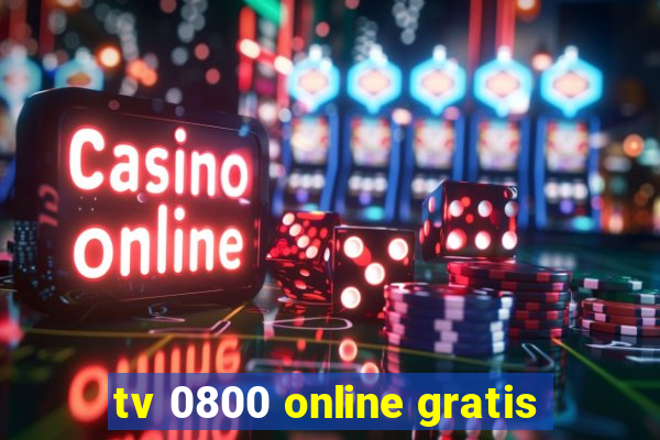 tv 0800 online gratis