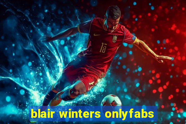 blair winters onlyfabs