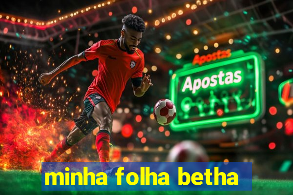 minha folha betha