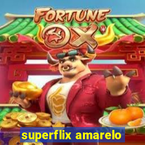 superflix amarelo