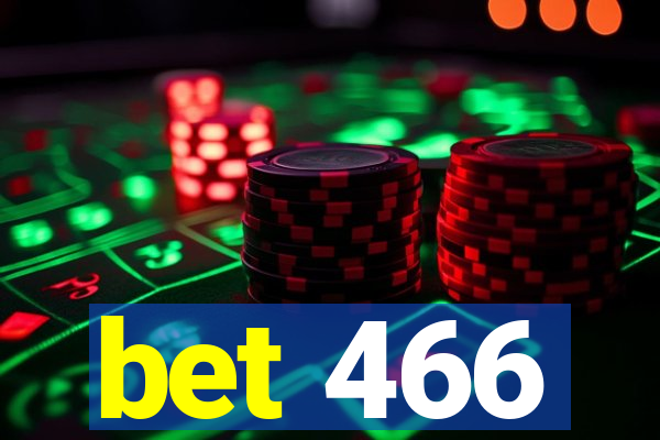 bet 466