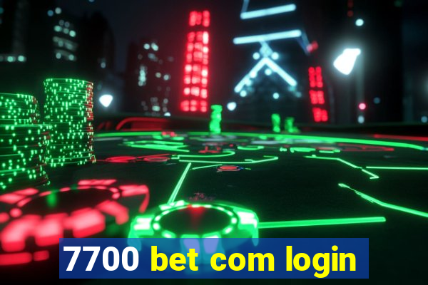 7700 bet com login