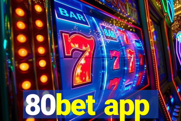 80bet app