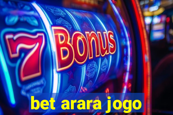 bet arara jogo