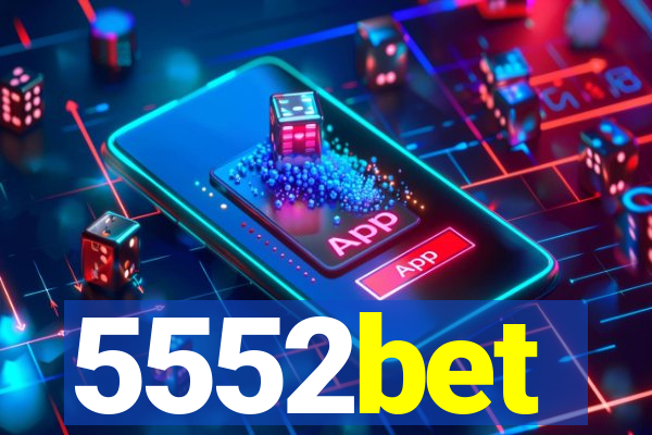 5552bet