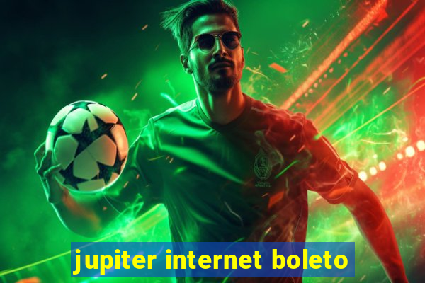 jupiter internet boleto