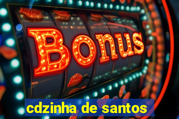 cdzinha de santos